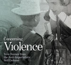 Concerning Violence Presented by Cinema Politica Fredericton