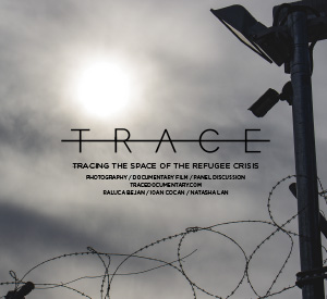“TRACE: Tracing the Space of the Refugee Crisis" - Exhibit Opening